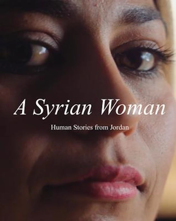 A Syrian Woman | Human Stories From Jordan