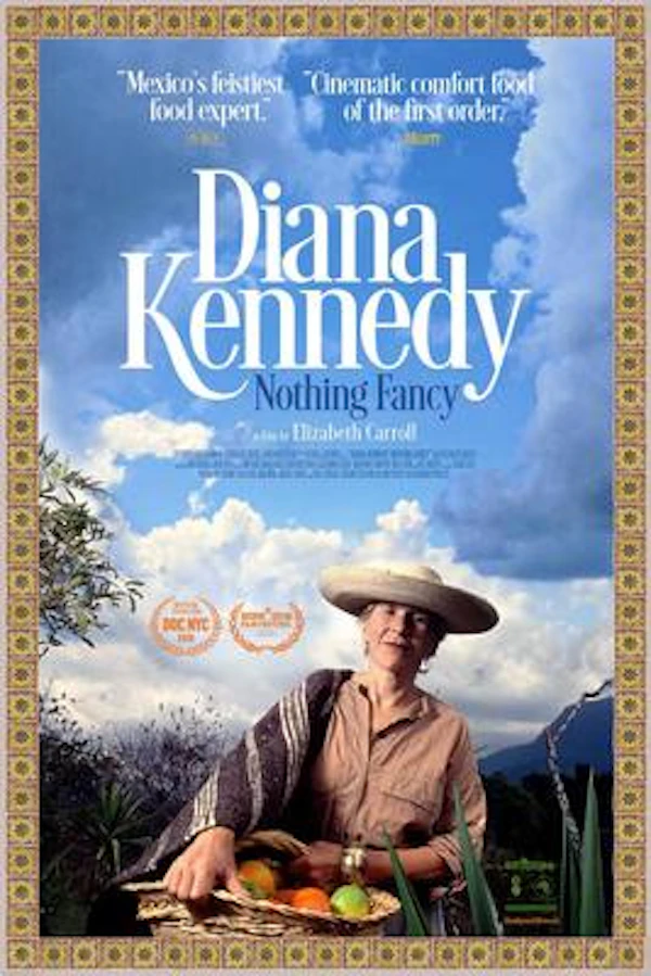 Diana Kennedy: Nothing Fancy