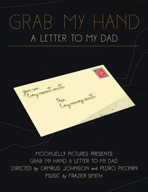 GRAB MY HAND: A Letter To My Dad