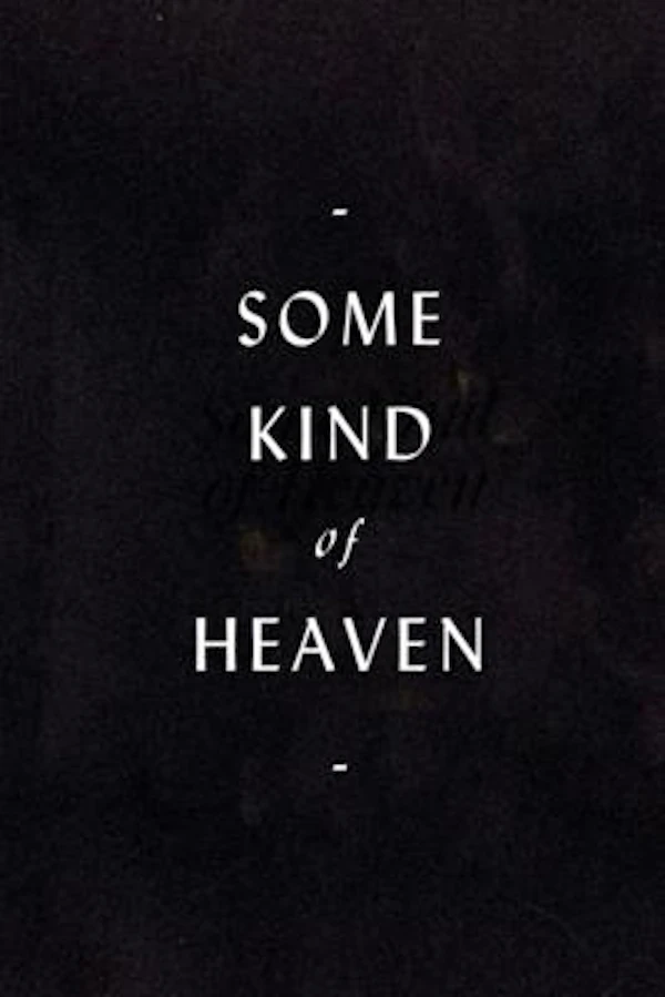Some Kind of Heaven