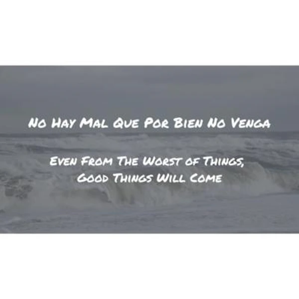 Good Things Will Come / No Hay Mal Que Por Bien No Venga